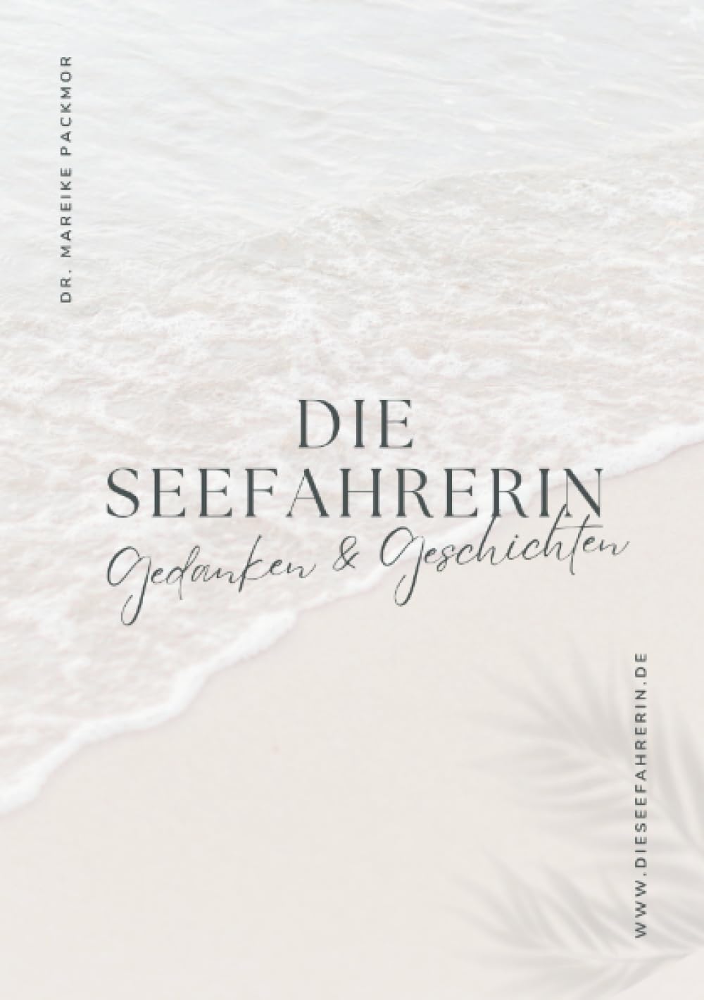 Die Seefahrerin: Gedanken & Geschichten