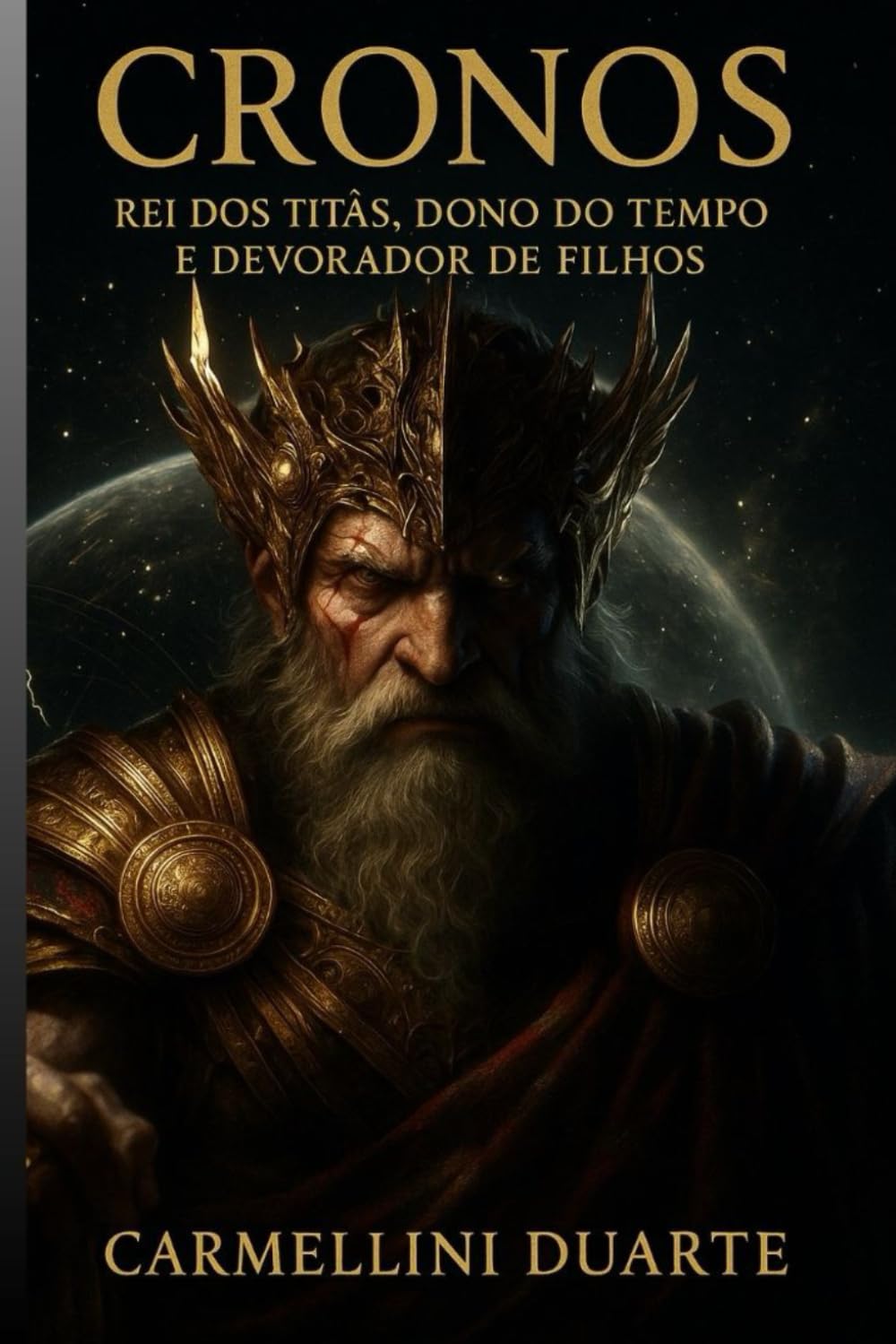 Cronos - Rei dos Titãs, Dono do tempo e Devorador de Filhos. (Mitologias do Mundo: As Histórias que Moldaram a Humanidade)