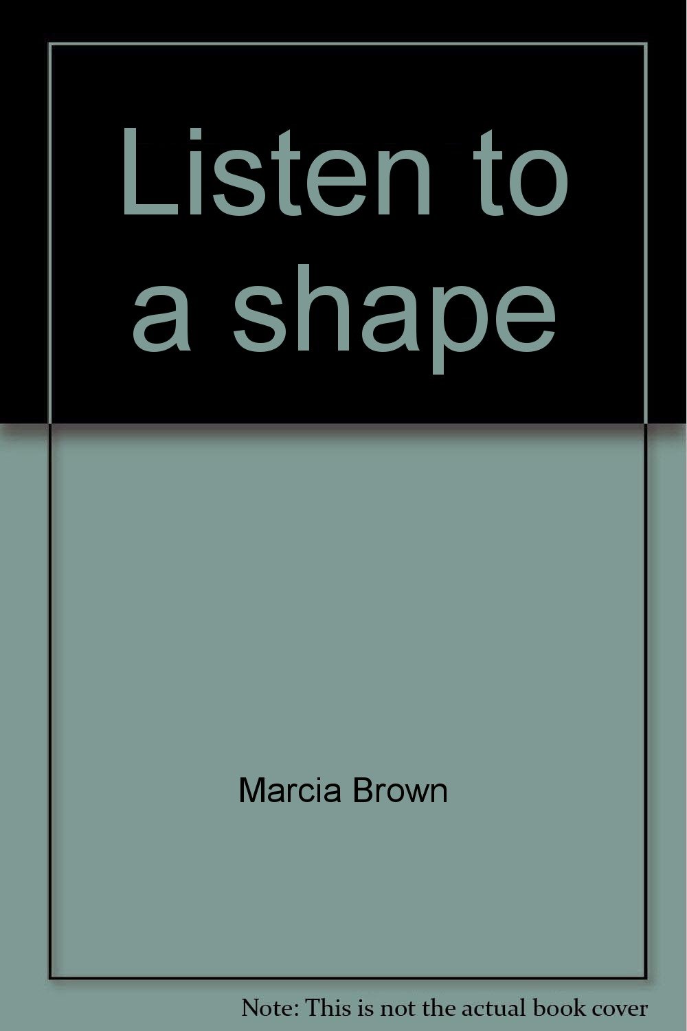 Listen to a shape: Brown, Marcia: 9780531023839: Amazon.com: Books