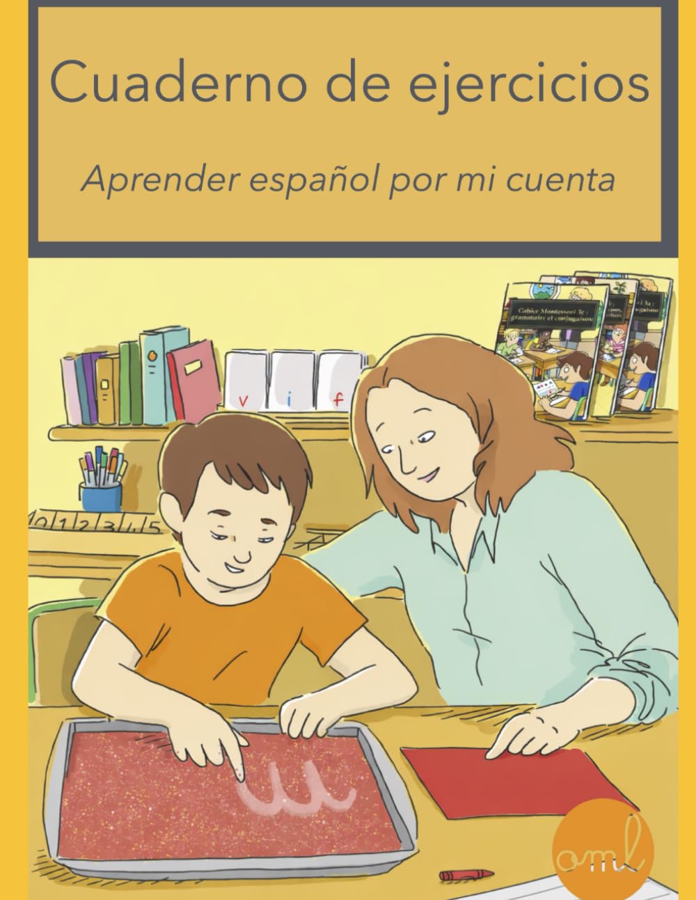 Cuaderno de ejercicios: “Aprender español por mi cuenta”