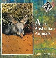 A Is For Australian Animals 186291205X Book Cover