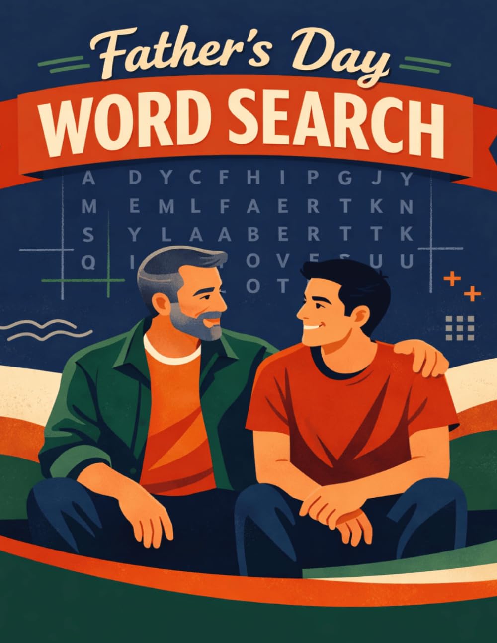 Father’s Day Word Search Puzzle Book: A Bold and Thoughtful Puzzle Gift for Dad Featuring Relaxing Word Searches and Themes of Strength, Life Lessons, and Everyday Moments