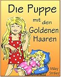 Gutenachtgeschichten fur Kinder: Die Puppe mit den Goldenen Haaren (Kinderbucher...