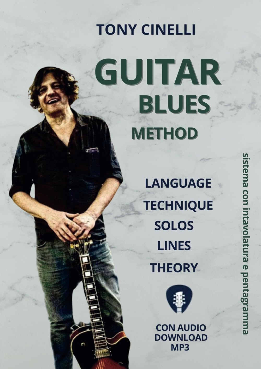 Guitar blues method: Language, technique, solos, lines, theory. Sistema con intavolatura a pentagramma. Con file audio MP3
