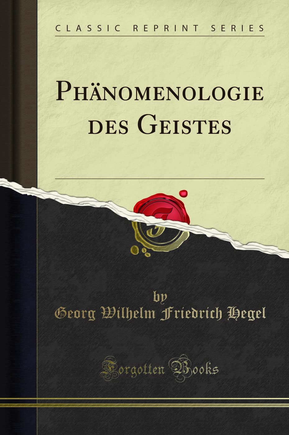 Phänomenologie des Geistes (Classic Reprint)