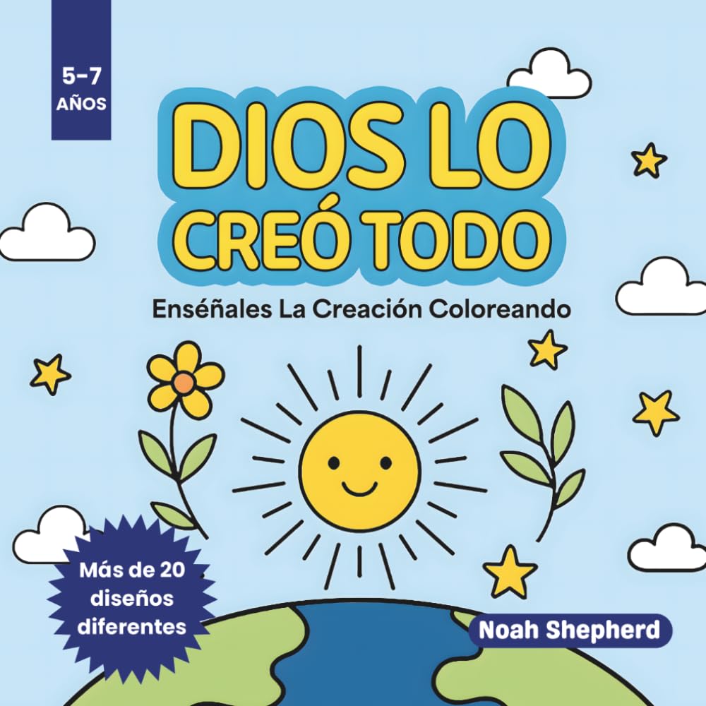 Dios Lo Creó Todo 5-7 Años: Enséñales La Creación Coloreando