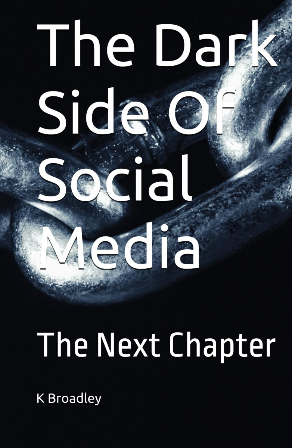 The Dark Side Of Social Media: The Next Chapter
