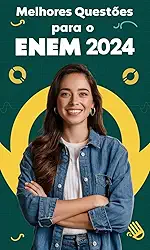 Melhores Questões Para o Enem 2024: Prepare-se com As Questões Mais Relevantes e Atualizadas