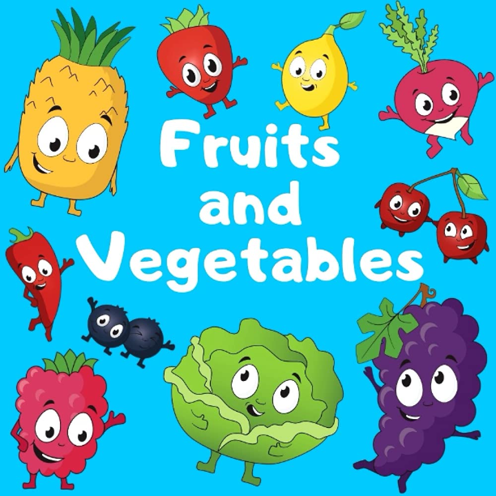 Fruits and Vegetables: Early Learning Book for Babies, Toddlers and Preschoolers