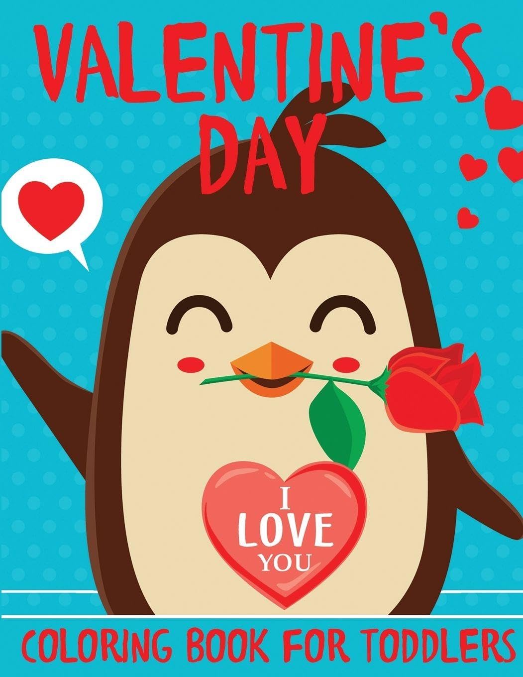Valentine's Day Coloring Book for Toddlers: A Fun Valentine's Day Coloring Book of Hearts, Cherubs, Cute Animals and More