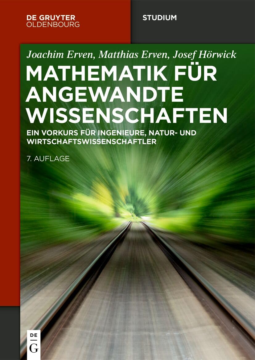Mathematik für angewandte Wissenschaften: Ein Vorkurs für Ingenieure, Natur- und Wirtschaftswissenschaftler (De Gruyter Studium)