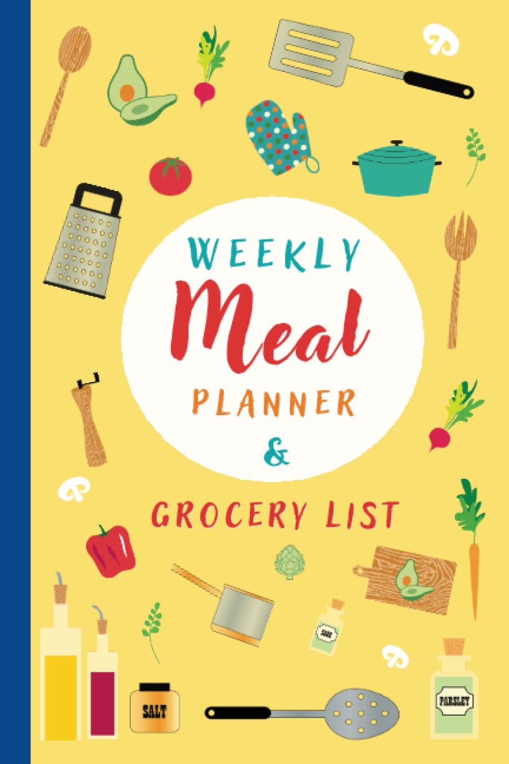 Weekly Menu Planner Notebook with Grocery List: 52 pages to help you meal prep for breakfast, lunch and dinner