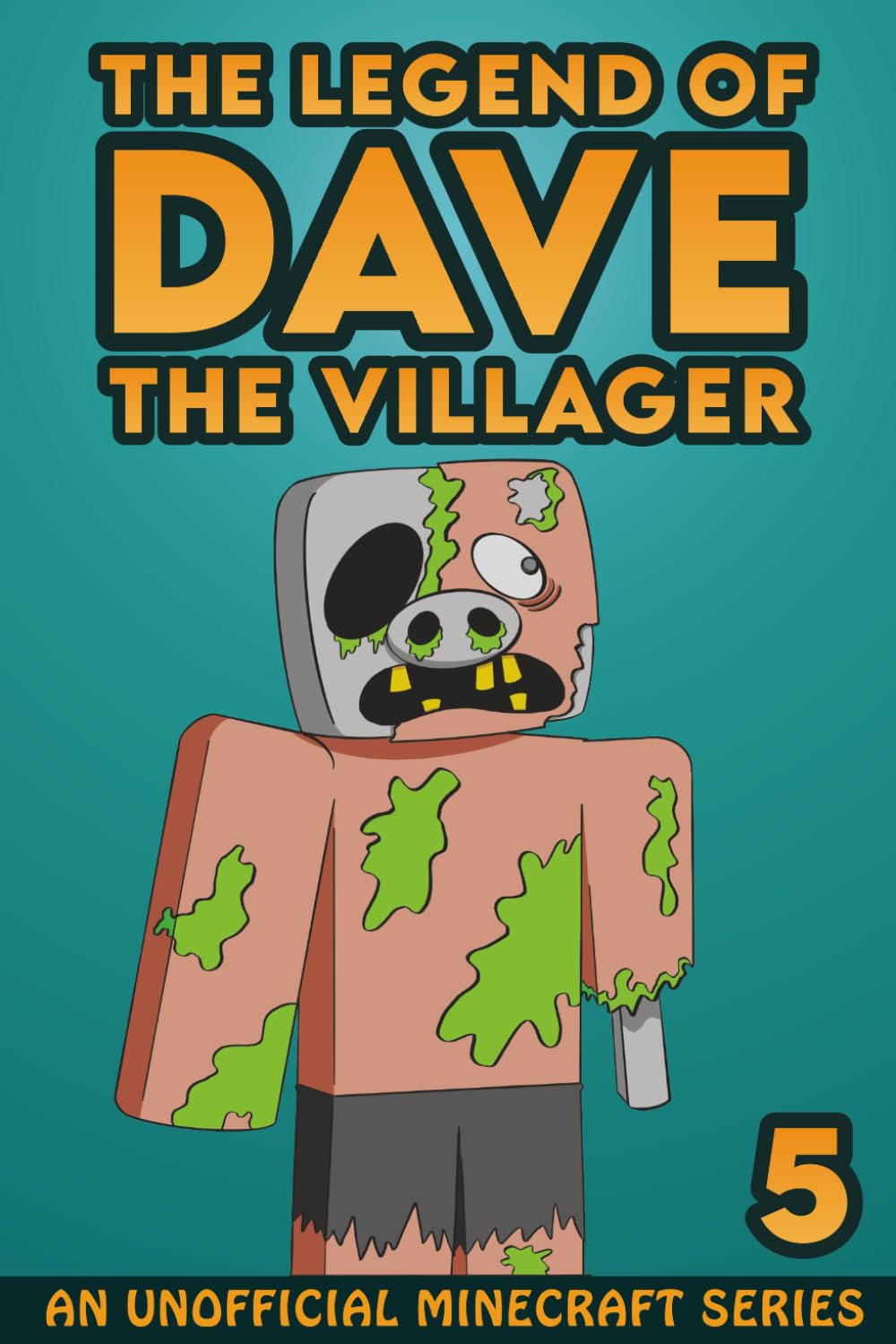Dave the Villager 5: An Unofficial Minecraft Series (The Legend of Dave the Villager)