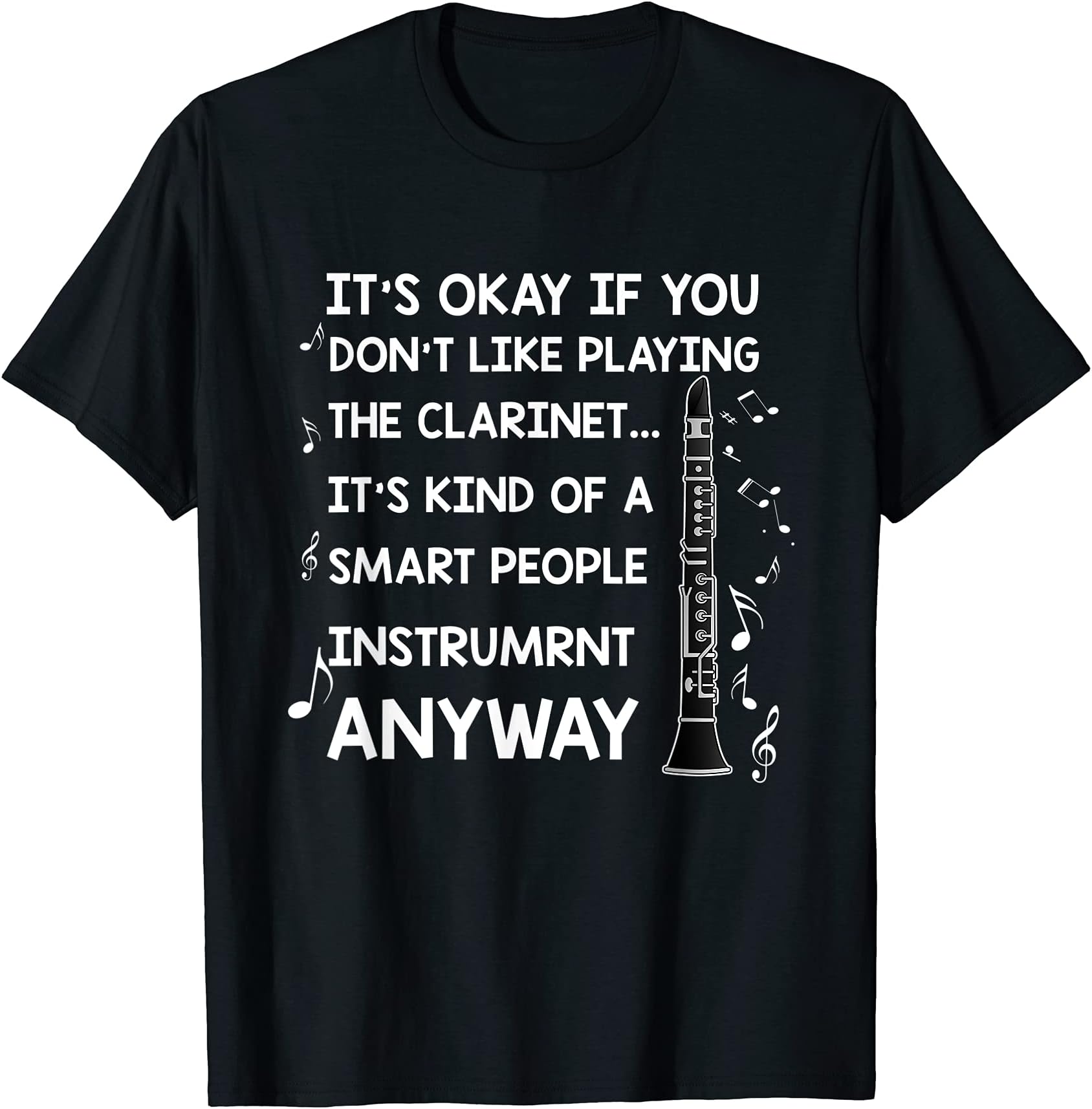 Clarinet T-Shirt - Funny Smart Clarinet Player T-Shirt