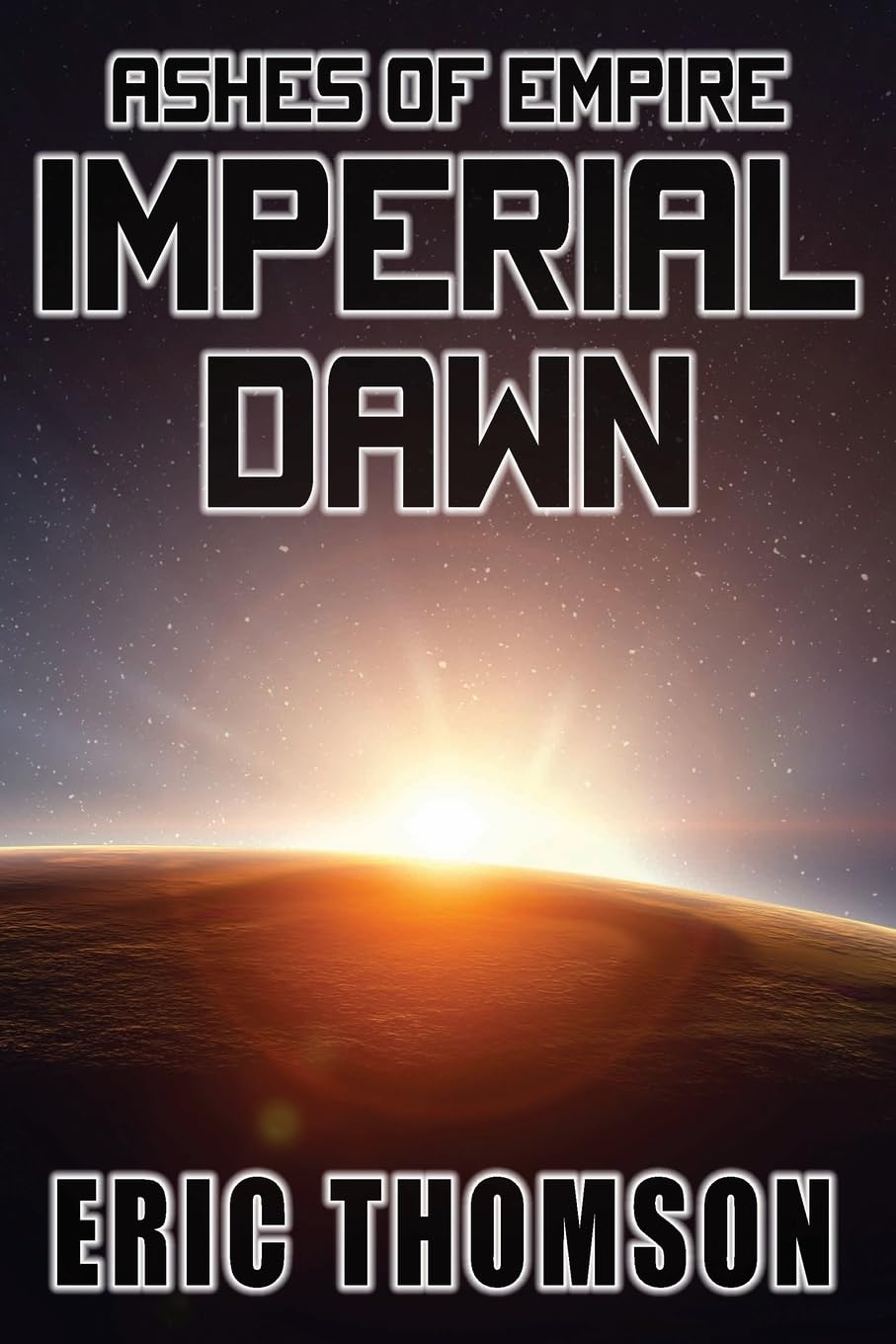 Imperial Dawn: 6 (Ashes of Empire)