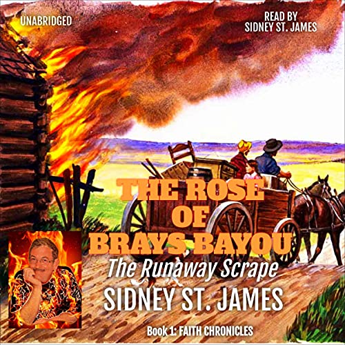 The Rose of Brays Bayou: The Runaway Scrape by Sidney St. James episode artwork