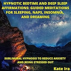 Hypnotic Bedtime and Deep Sleep Affirmations Audiolibro Por Kate Ira arte de portada