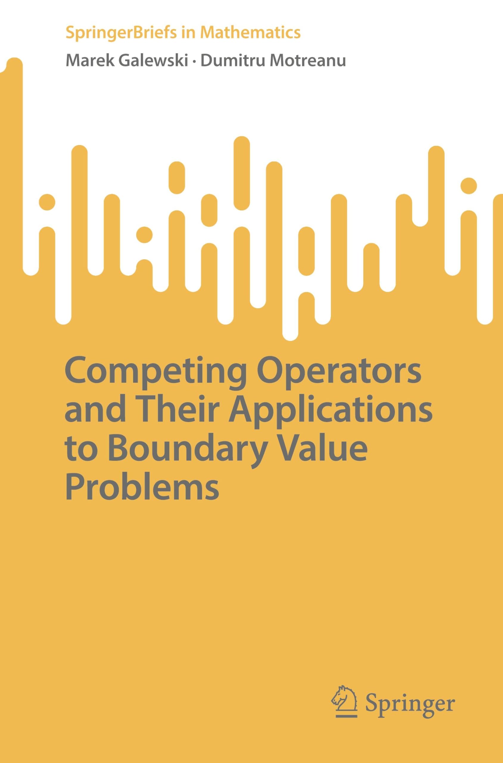 Competing Operators and Their Applications to Boundary Value Problems (SpringerBriefs in Mathematics)