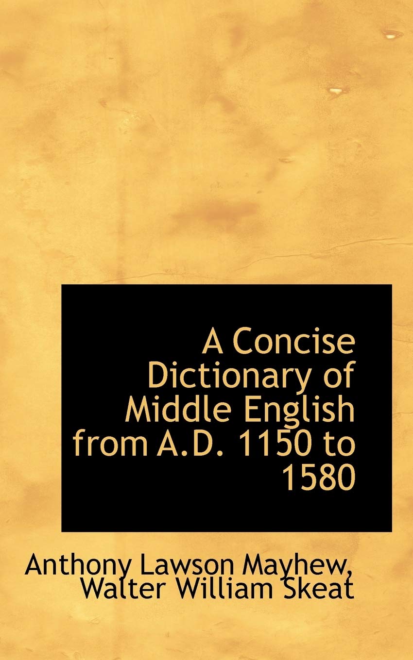 A Concise Dictionary of Middle English from A.D. 1150 to 1580