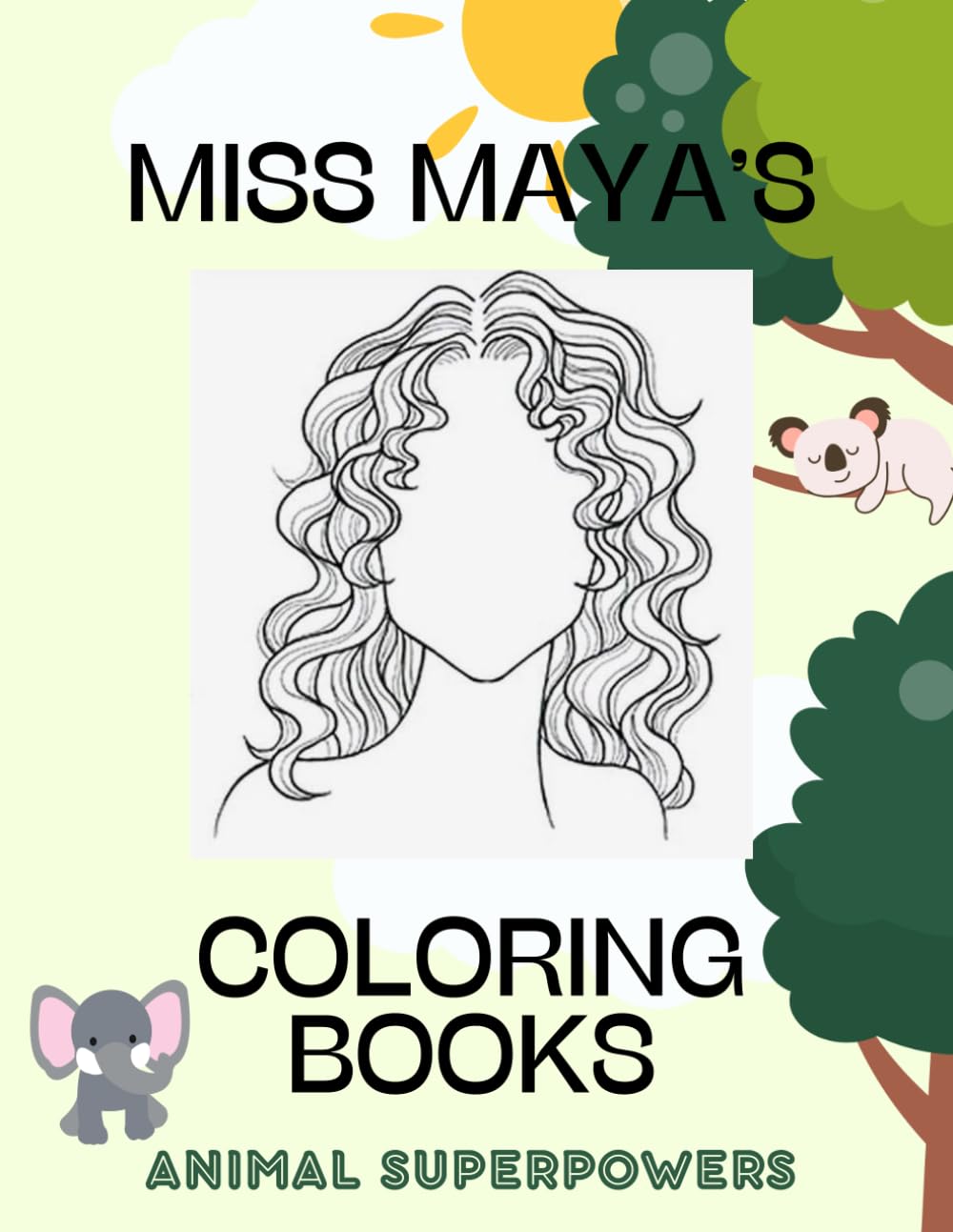 Animal Superpowers: Miss Maya's Coloring Books