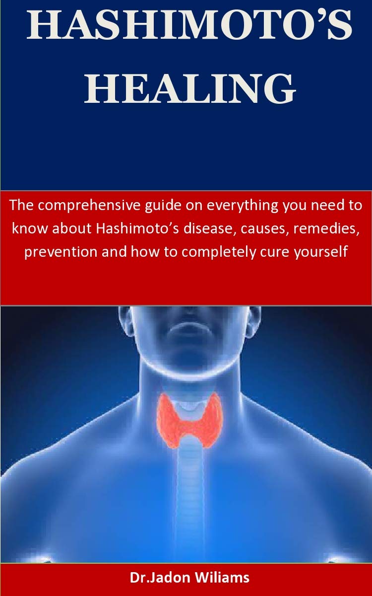 Buy Hashimoto's Healing The comprehensive guide on everything you need