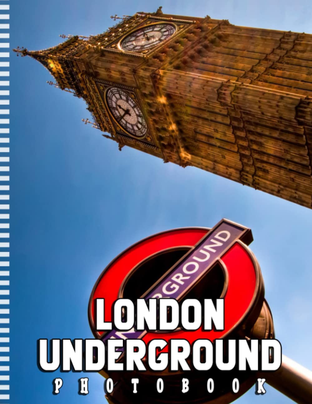 A Photo Book Of London Underground: A Great Gift With Compelling And Impressive Pictures Of London Underground To Relax And Relieve Stress For All Ages & Genders On Christmas, Birthday