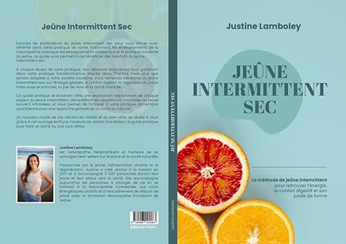 Jeûne Intermittent Sec: La méthode de jeûne intermittent pour retrouver l’énergie, le confort digestif et son poids de forme