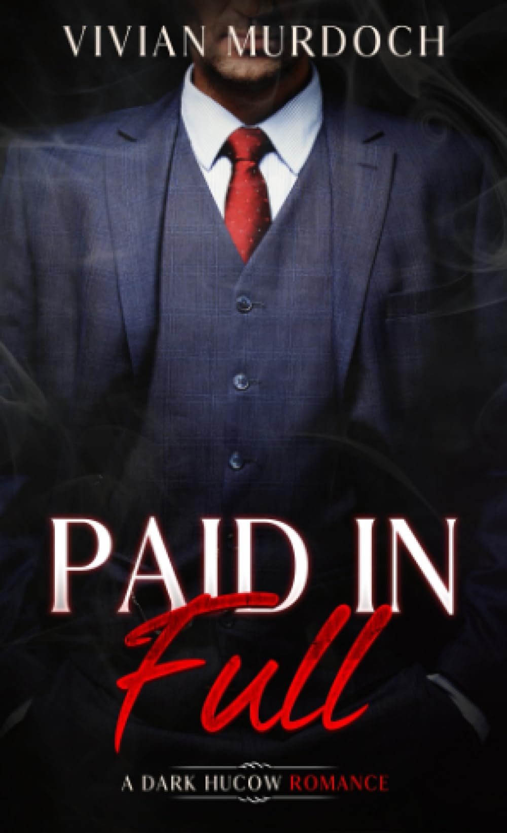 Paid in Full: A Dark HuCow Romance Paperback – 16 May 2023