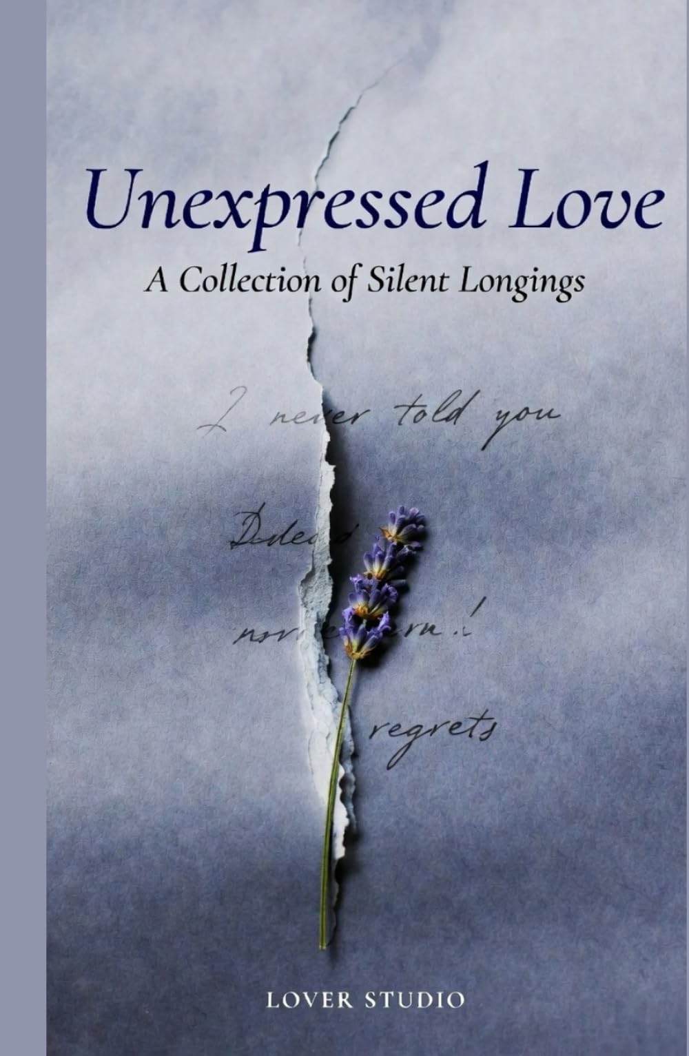 Unexpressed Love: Letters Never Spoken, Regrets That Lingered, and the Hearts That Held On in Silence