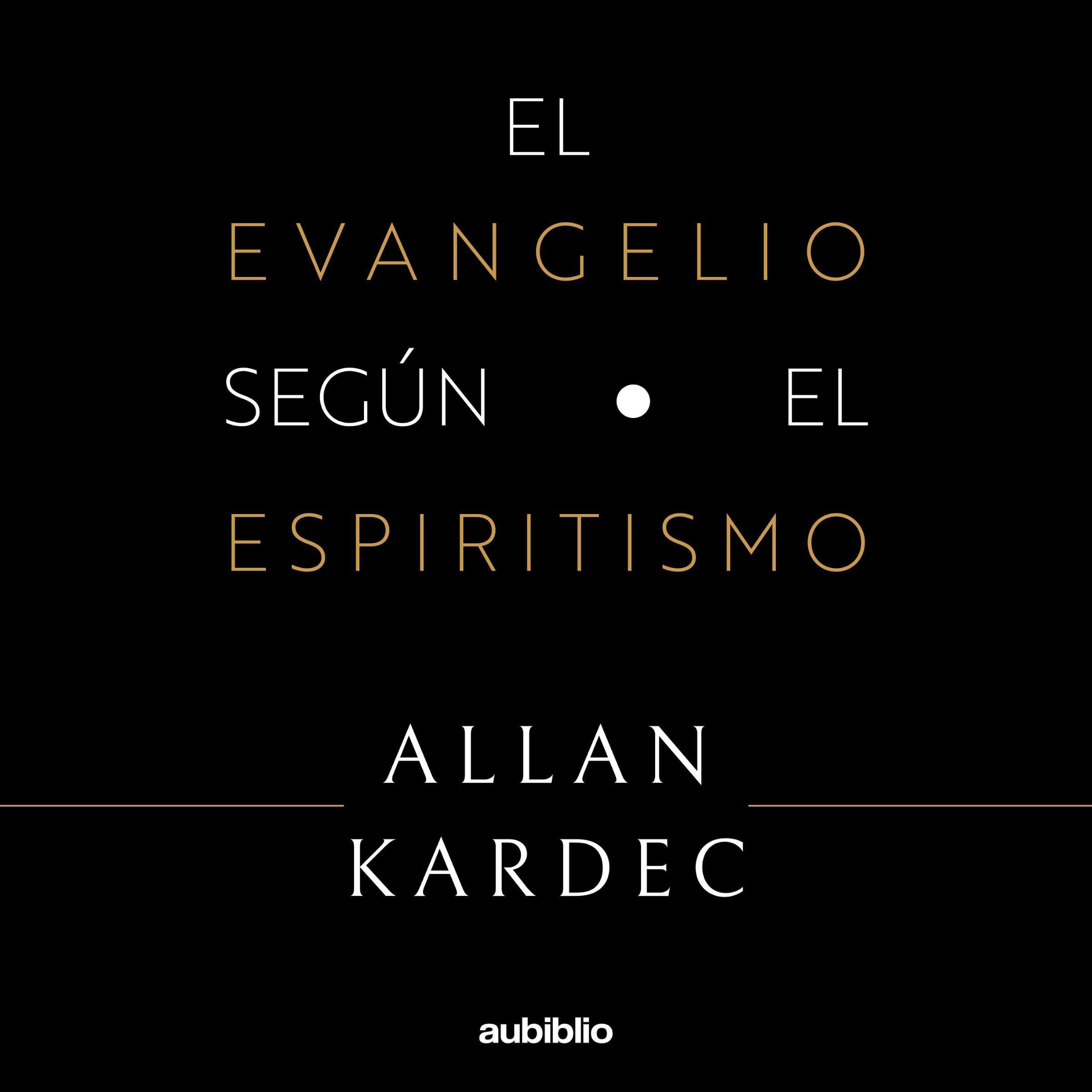 El evangelio según el espiritismo [The Gospel According to Spiritualism]