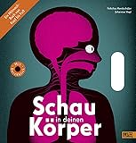 Schau in deinen Körper: Ein Mitmach-Buch von Kopf bis Fuß. Vierfarbiges Sachbilderbuch/Pappe mit G