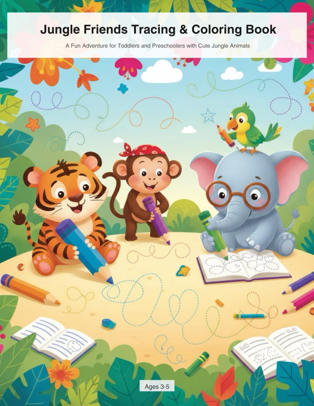 Jungle Friends Tracing & Coloring Book: A Fun Adventure for Toddlers and Preschoolers with Cute Jungle Animals