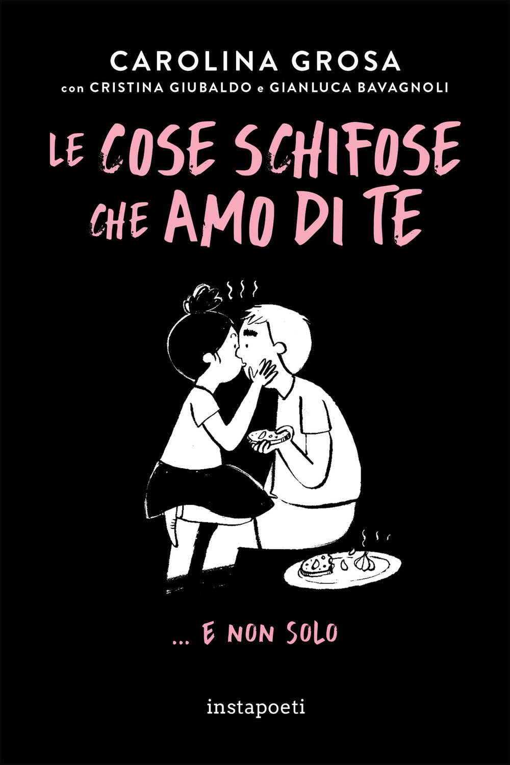 Le cose schifose che amo di te. ... e non solo