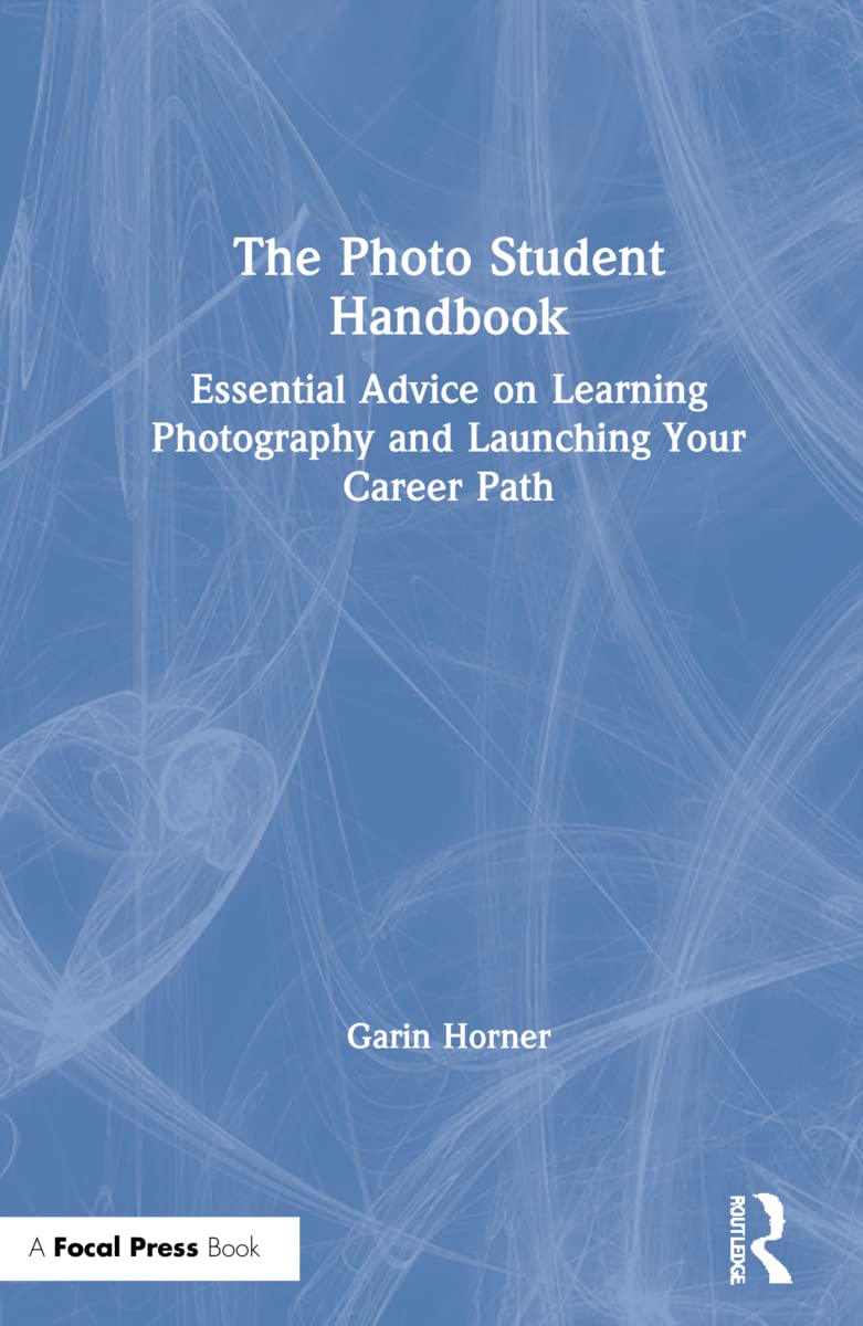 Buy The Photo Student Handbook: Essential Advice on Learning Photography and Launching Your Career Path — BookShops.in