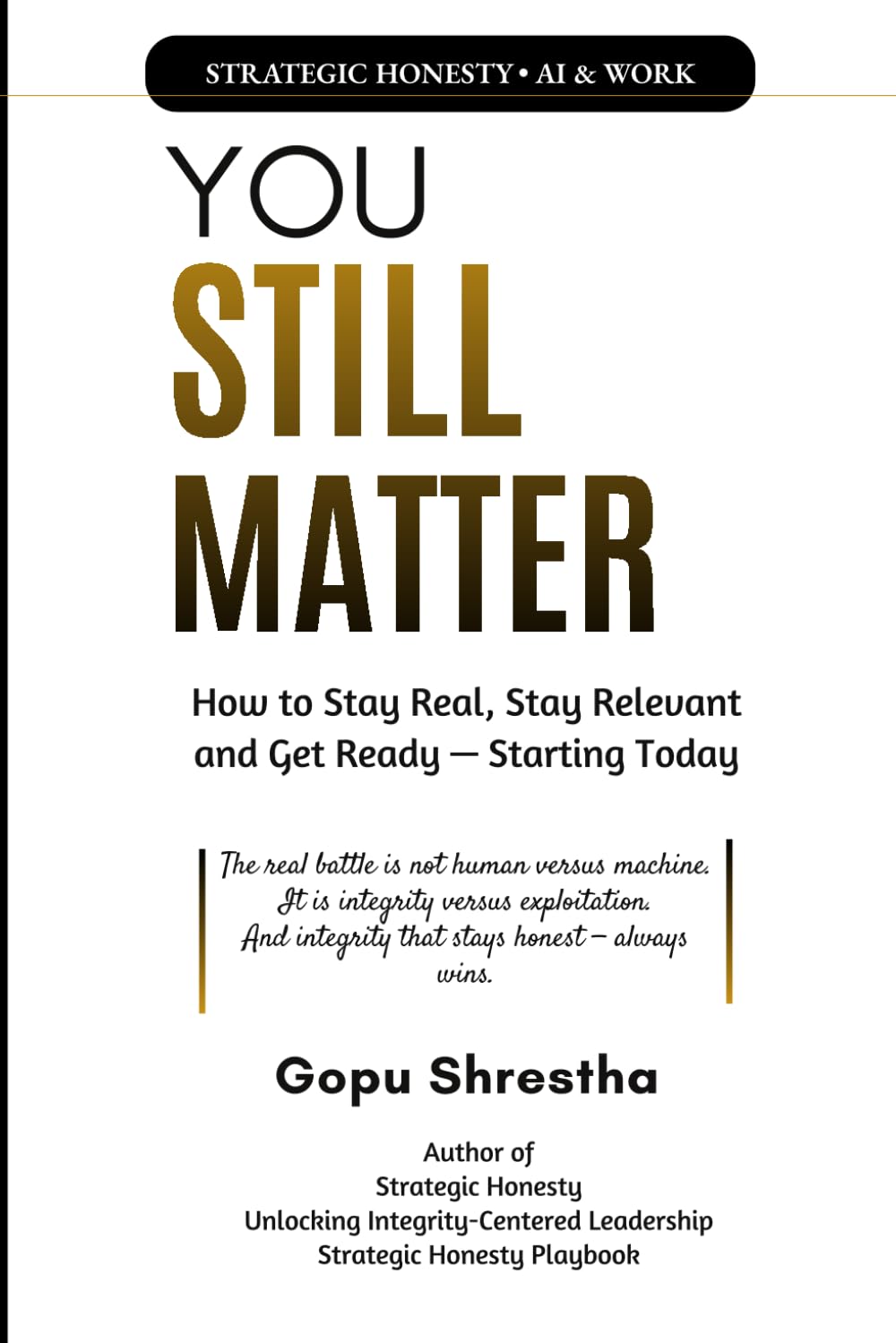 You Still Matter: How to Stay Real, Stay Relevant, and Get Ready Starting Today
