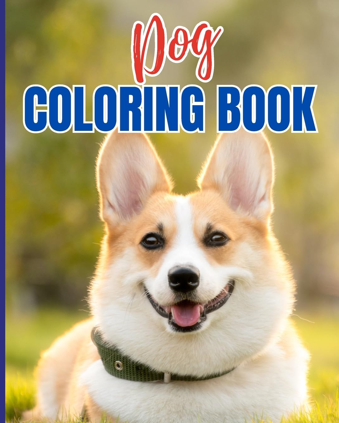 Dog Coloring Book For Kids: 26 Cartoon Dogs and Puppies Coloring Book For Girls or Boys Who Love Animals
