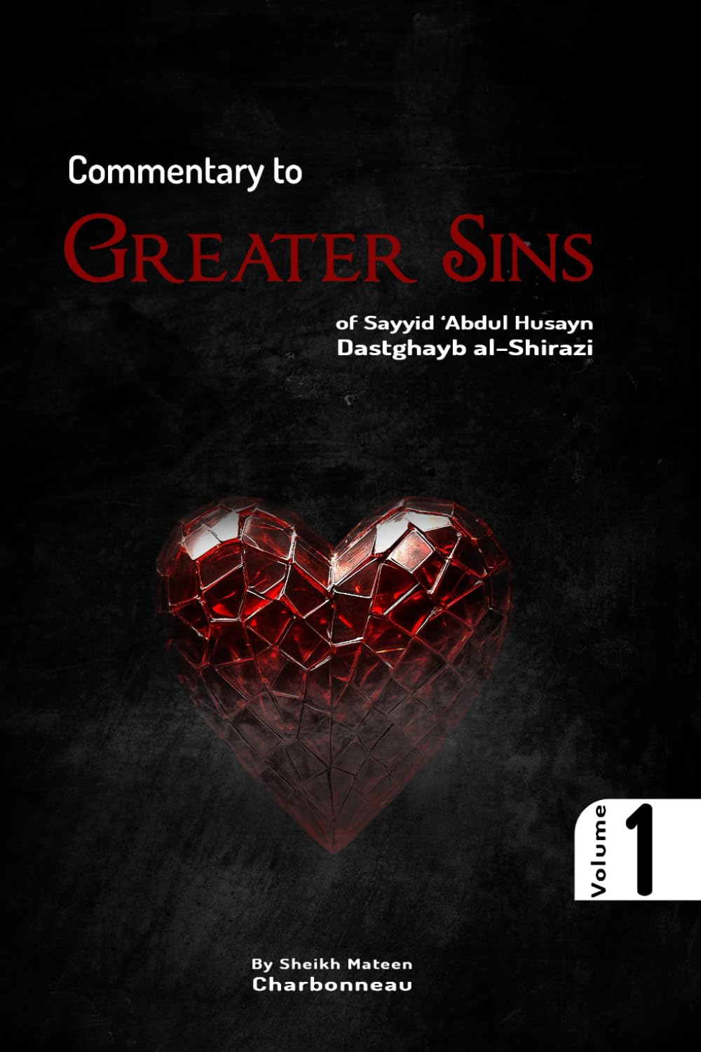 Commentary to Greater Sins: of Sayyid ‘Abdul Husayn Dastghayb al-Shirazi      Paperback – October 6, 2025