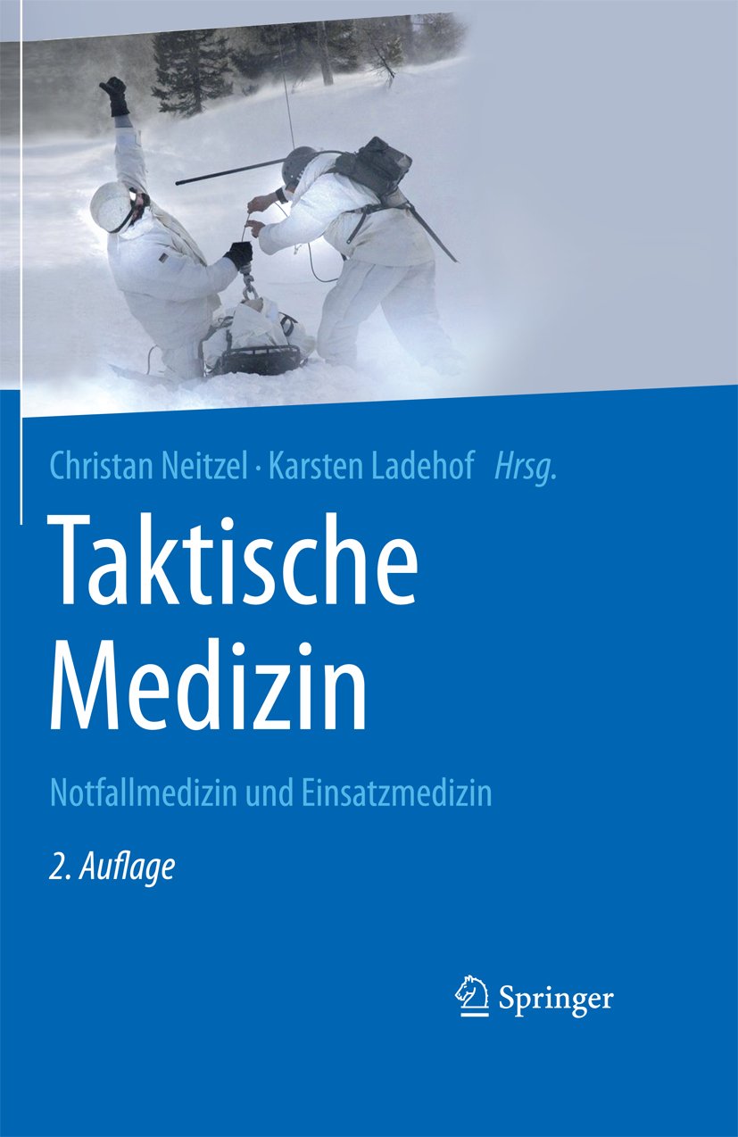 Taktische Medizin: Notfallmedizin und Einsatzmedizin (German Edition)