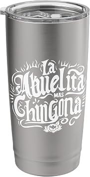 La Abuelita Mas Chingona Spanish Latino Best Grandma Stainless Steel Insulated Tumbler