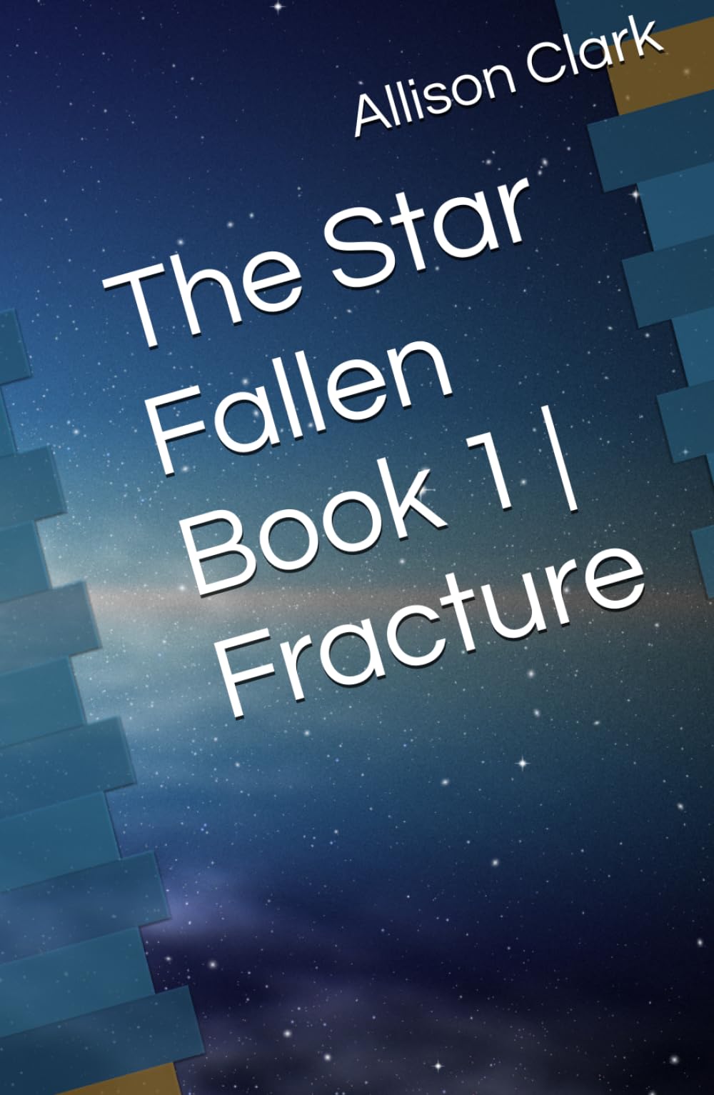 The Star Fallen Book 1 | Fracture