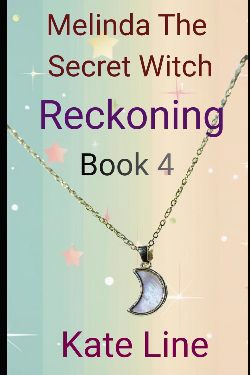 Melinda The Secret Witch: Reckoning: Book 4