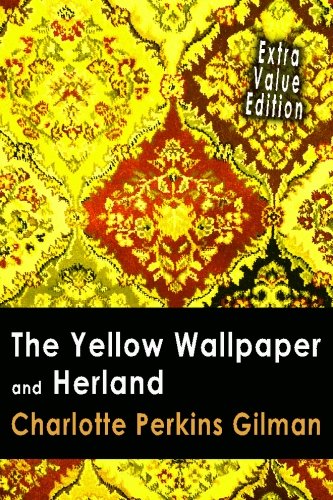 The Yellow Wallpaper and Herland