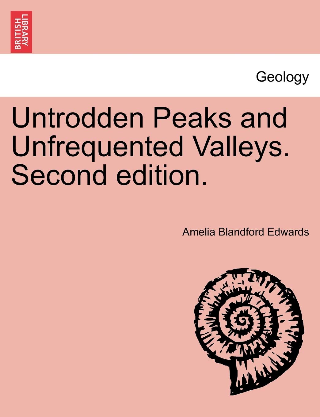 Untrodden Peaks and Unfrequented Valleys. Second E