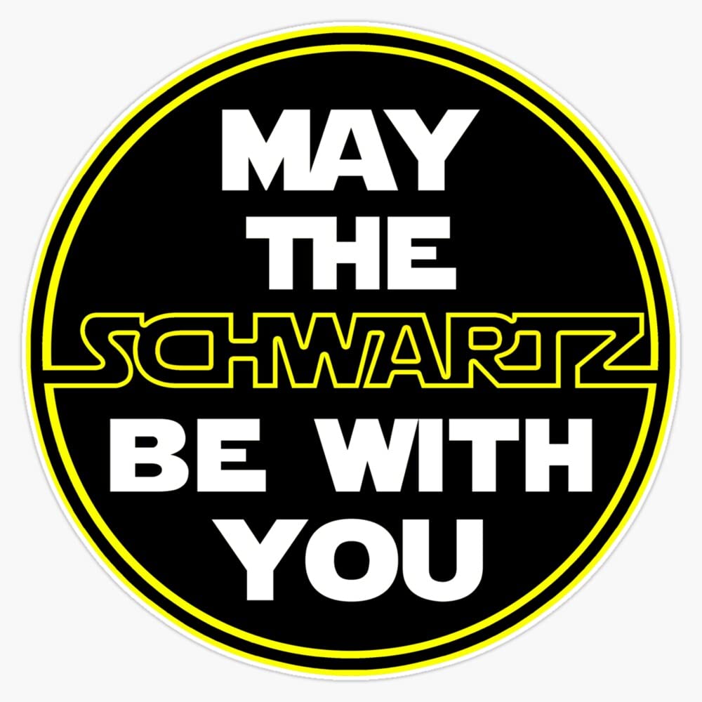May the Schwartz Be With You - Spaceballs Bumper Sticker Vinyl Decal 5 inches