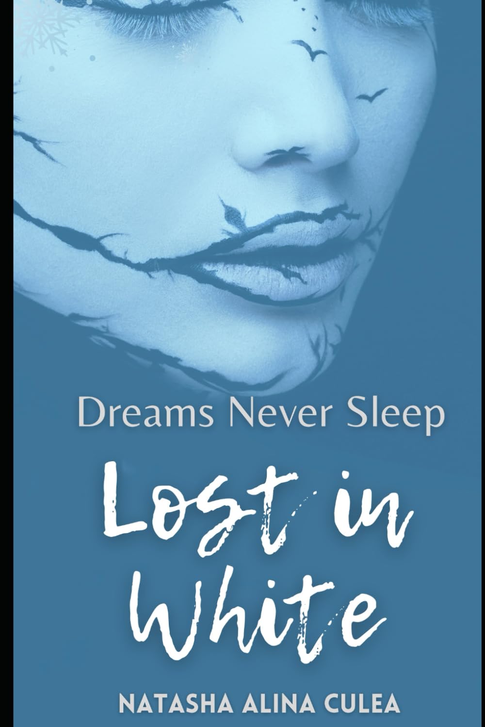 Dreams Never Sleep: Lost in White