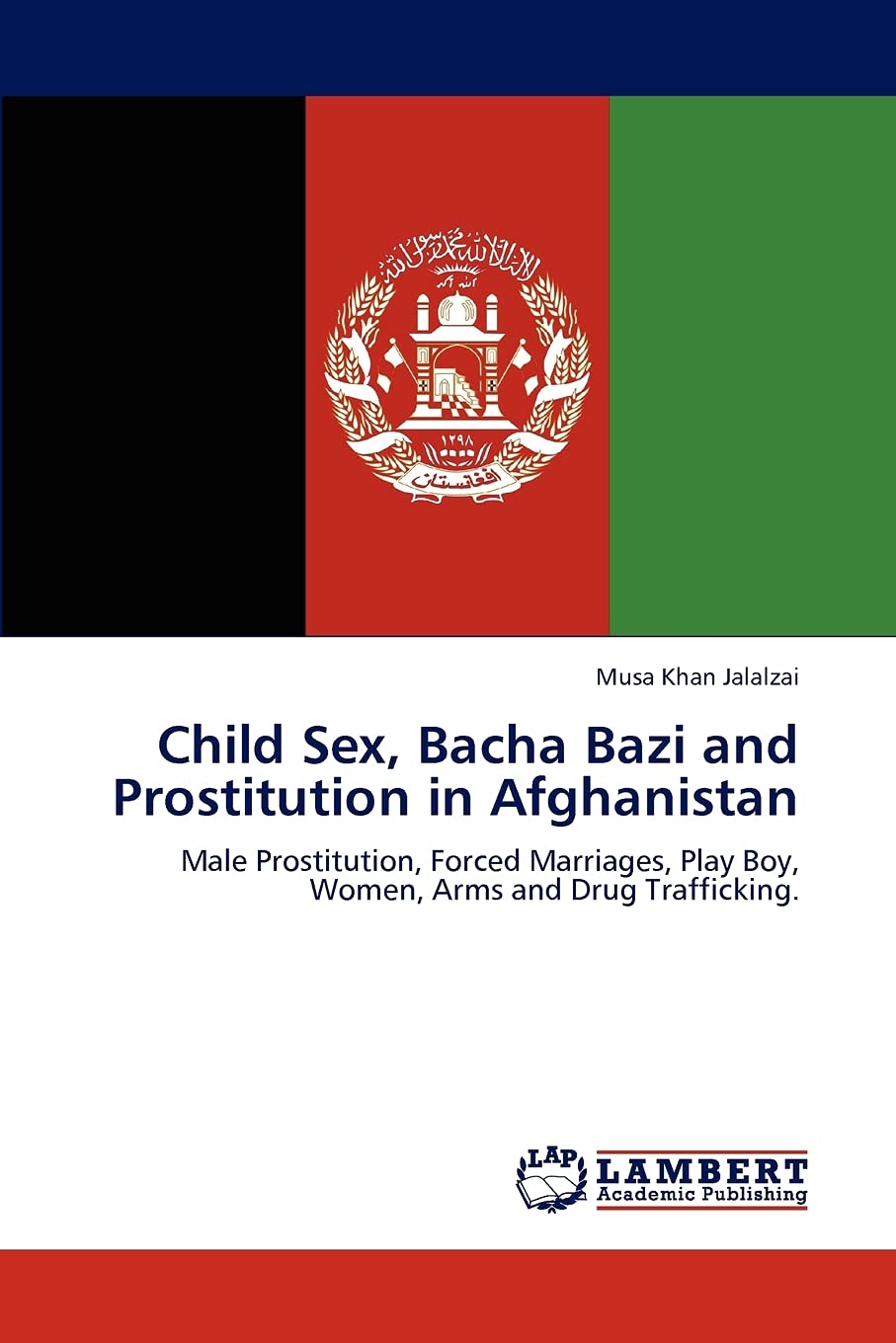 Buy Child Sex, Bacha Bazi and Prostitution in Afghanistan Book Online at  Low Prices in India | Child Sex, Bacha Bazi and Prostitution in Afghanistan  Reviews & Ratings - Amazon.in