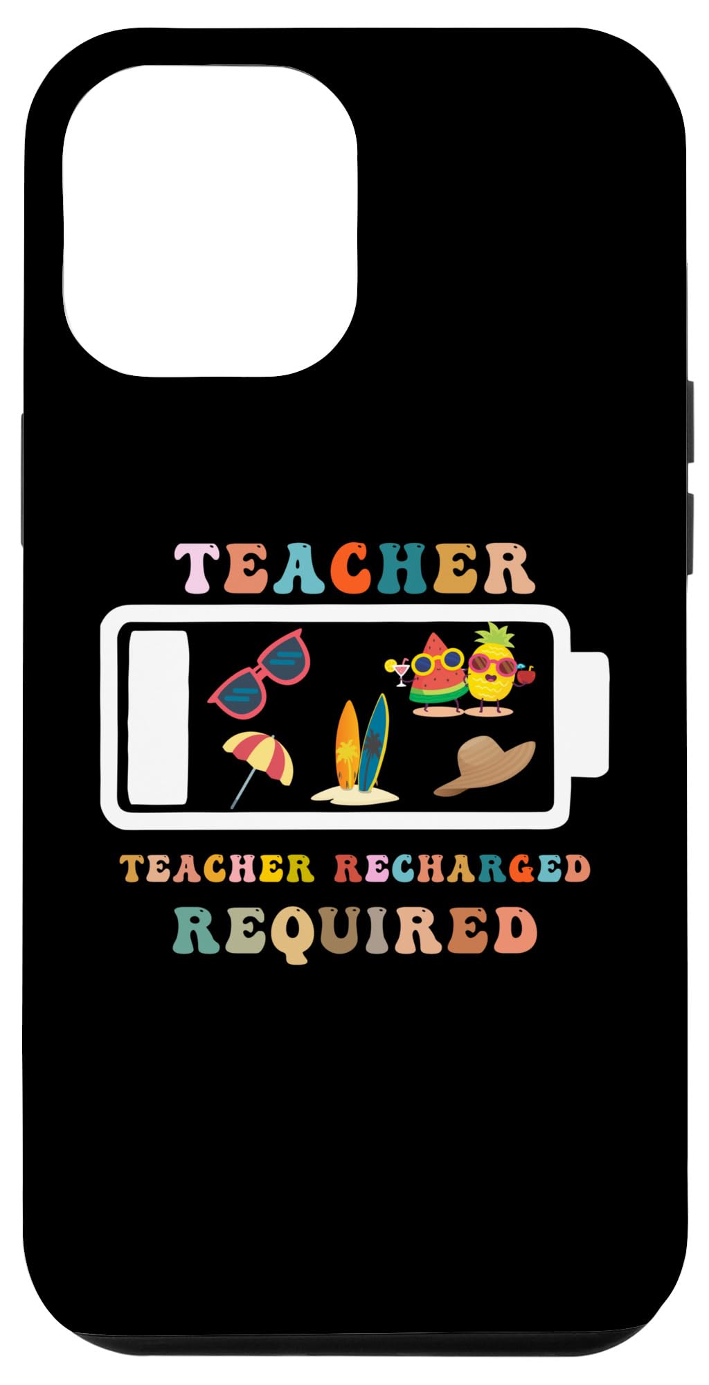 iPhone 15 Plus Teacher Summer Recharge Required Funny Teacher School Out Case