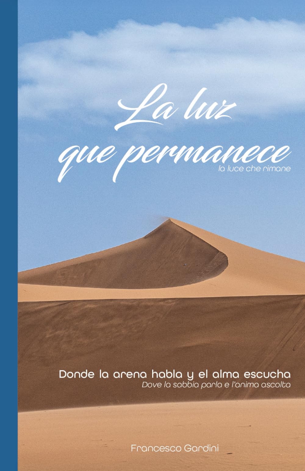 La luz que permanece: Donde la arena habla y el alma escucha