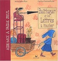 Balthazar Et Les Lettres à Toucher (French Edition) 2743804165 Book Cover