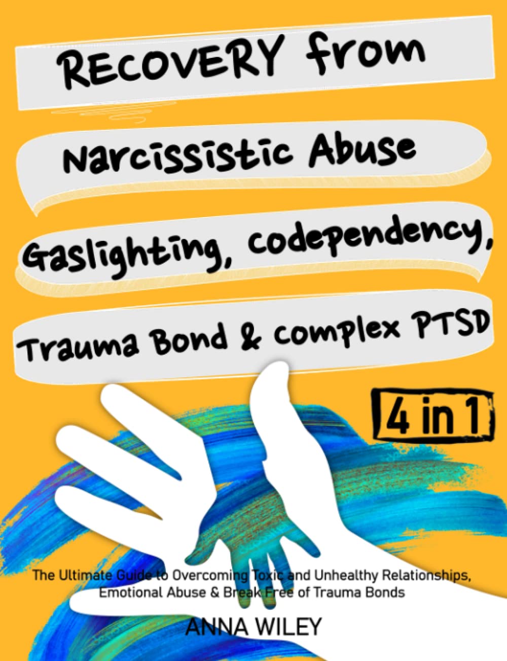 Recovery from Narcissistic Abuse, Gaslighting, Codependency, Trauma Bond & Complex PTSD: The Ultimate Guide to Overcoming Toxic & Unhealthy Relationships, Emotional Abuse & Break Free of Trauma Bonds
